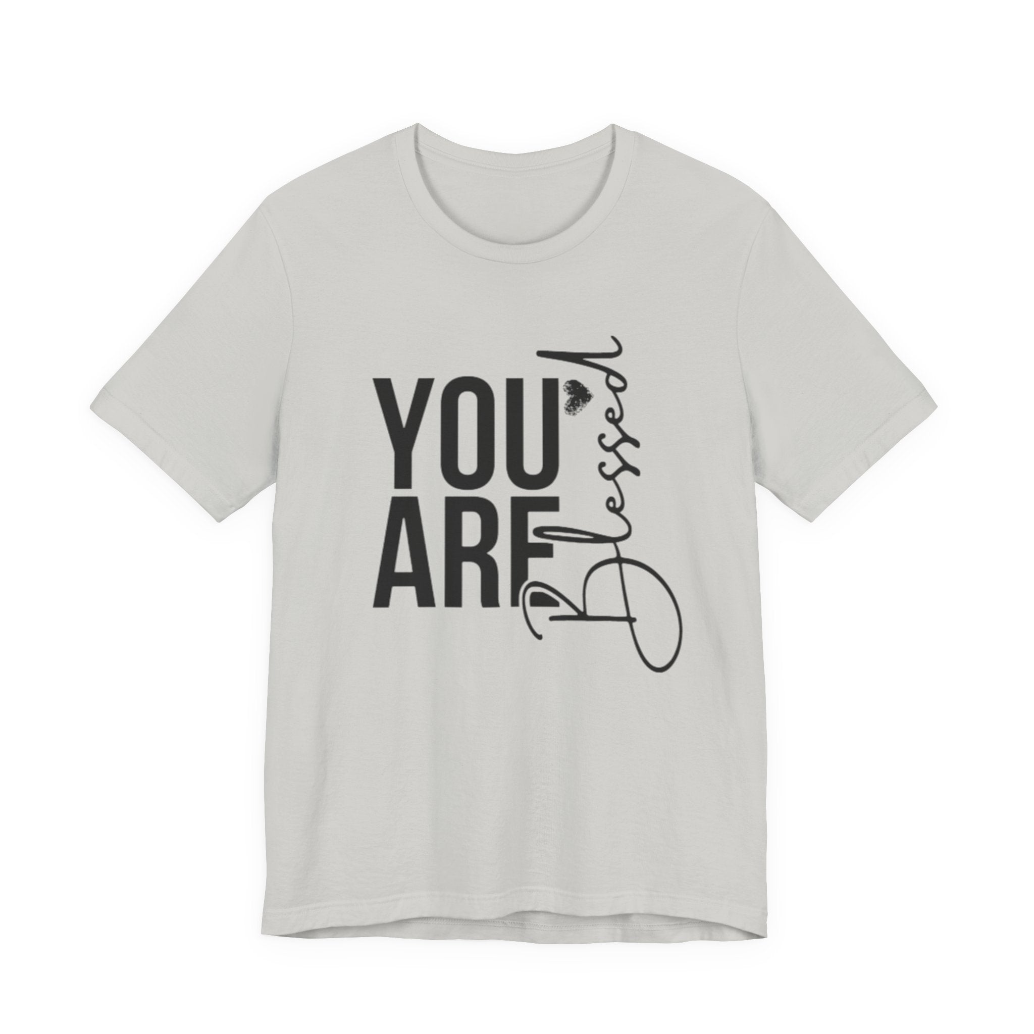 You are Blessed T-Shirt