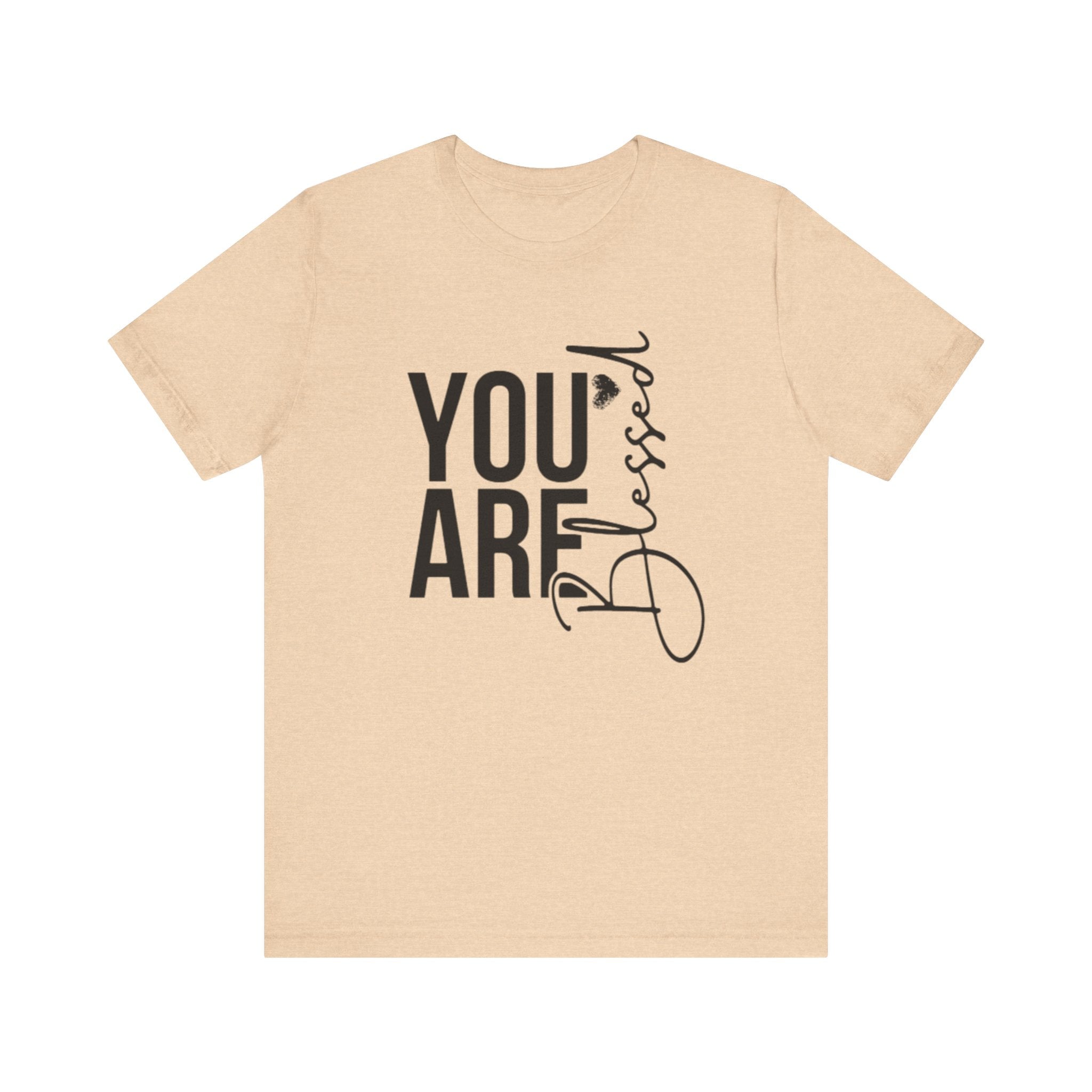 You are Blessed T-Shirt