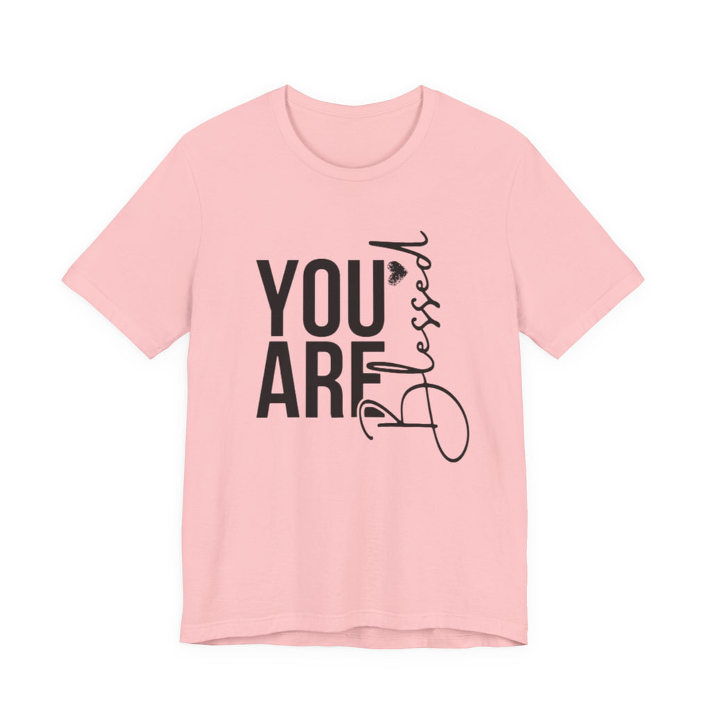 You are Blessed T-Shirt