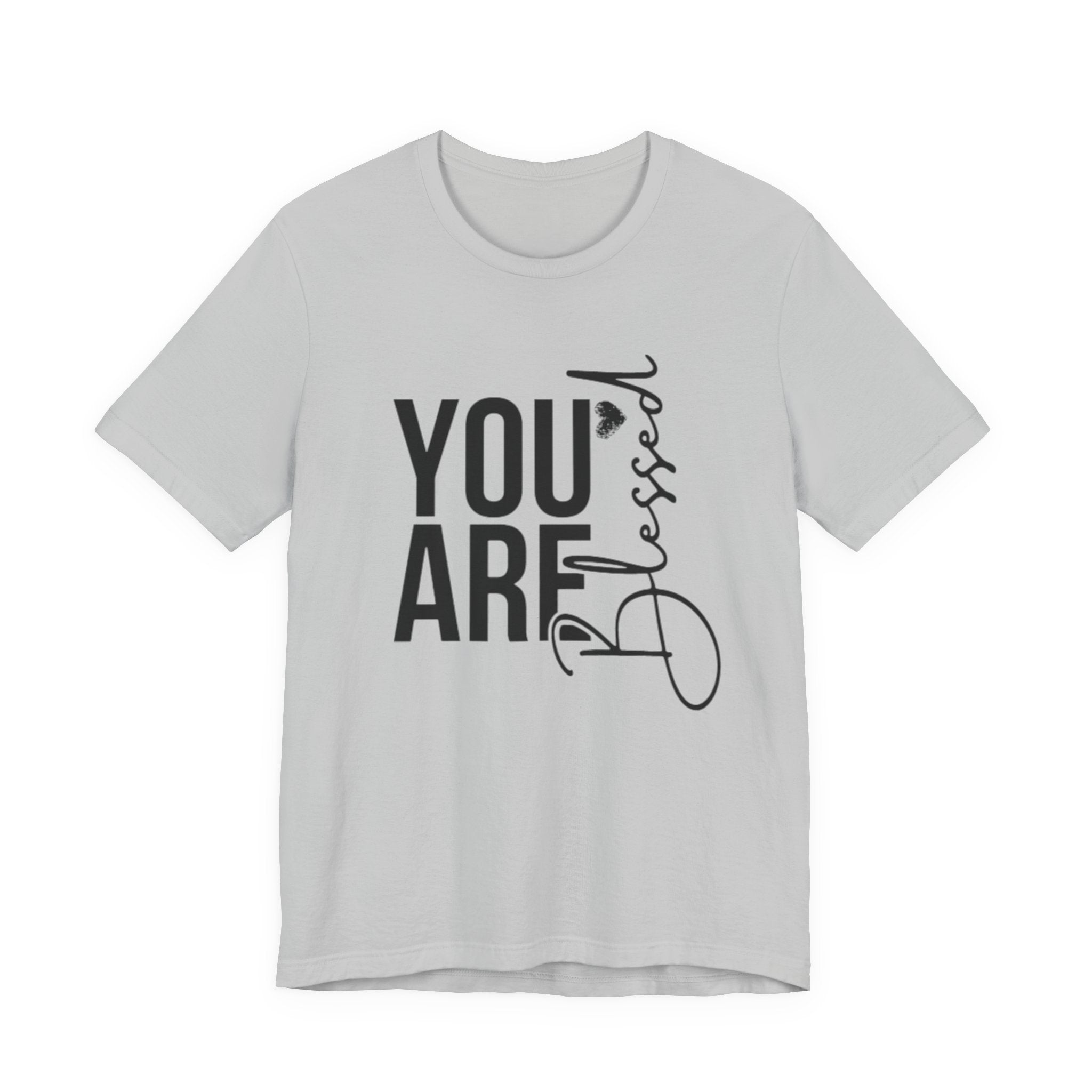 You are Blessed T-Shirt