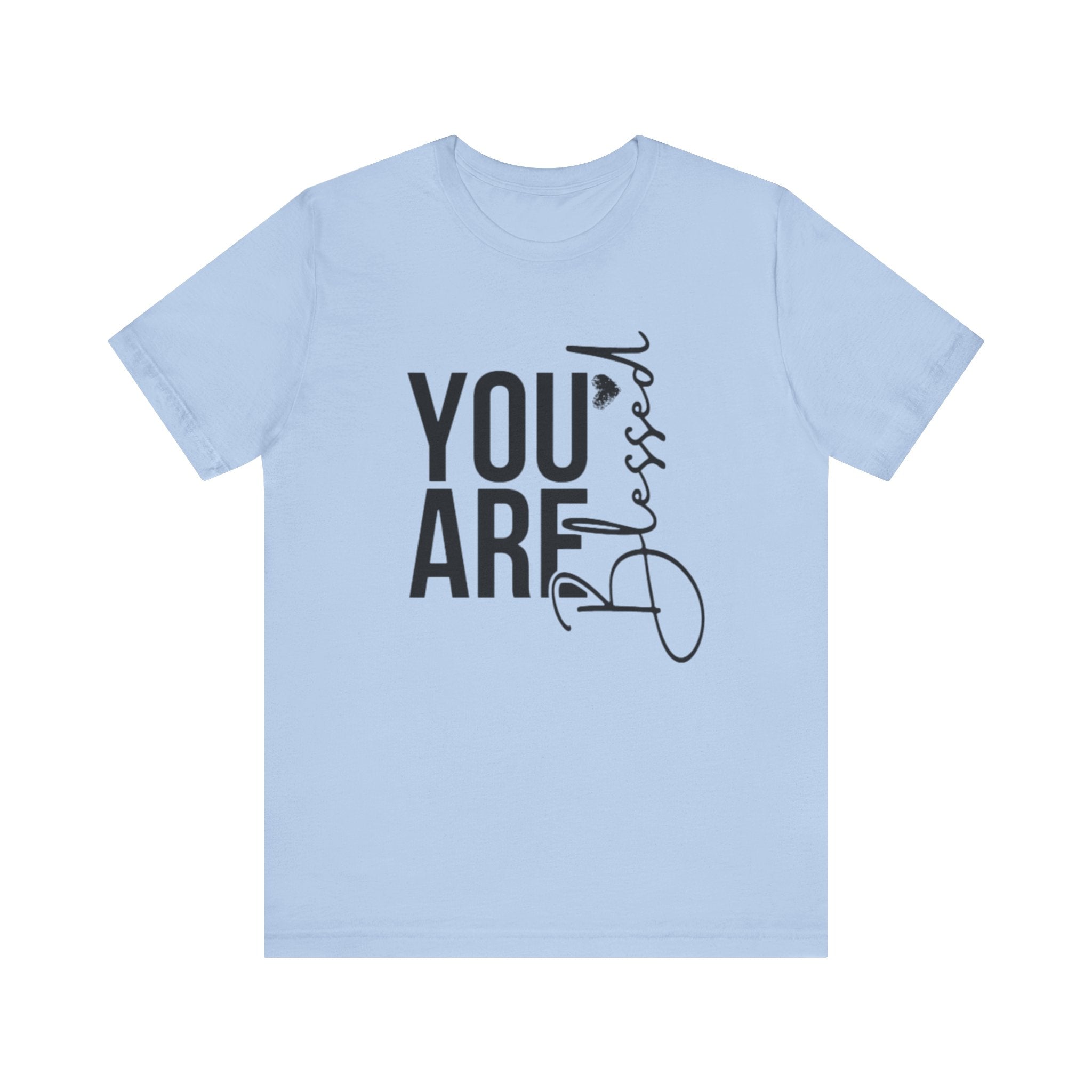 You are Blessed T-Shirt
