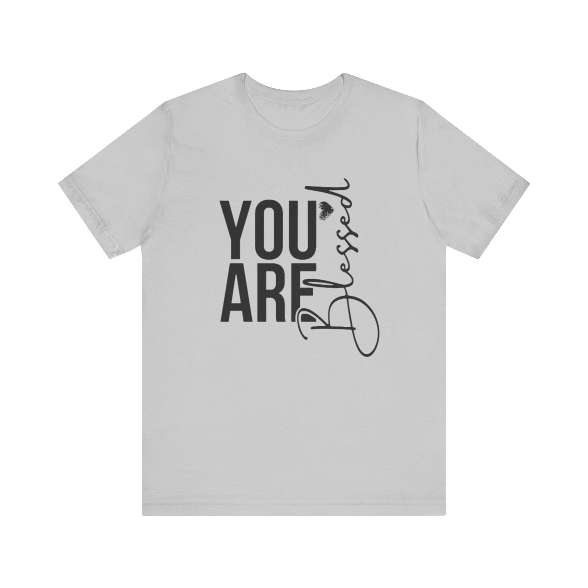 You are Blessed T-Shirt
