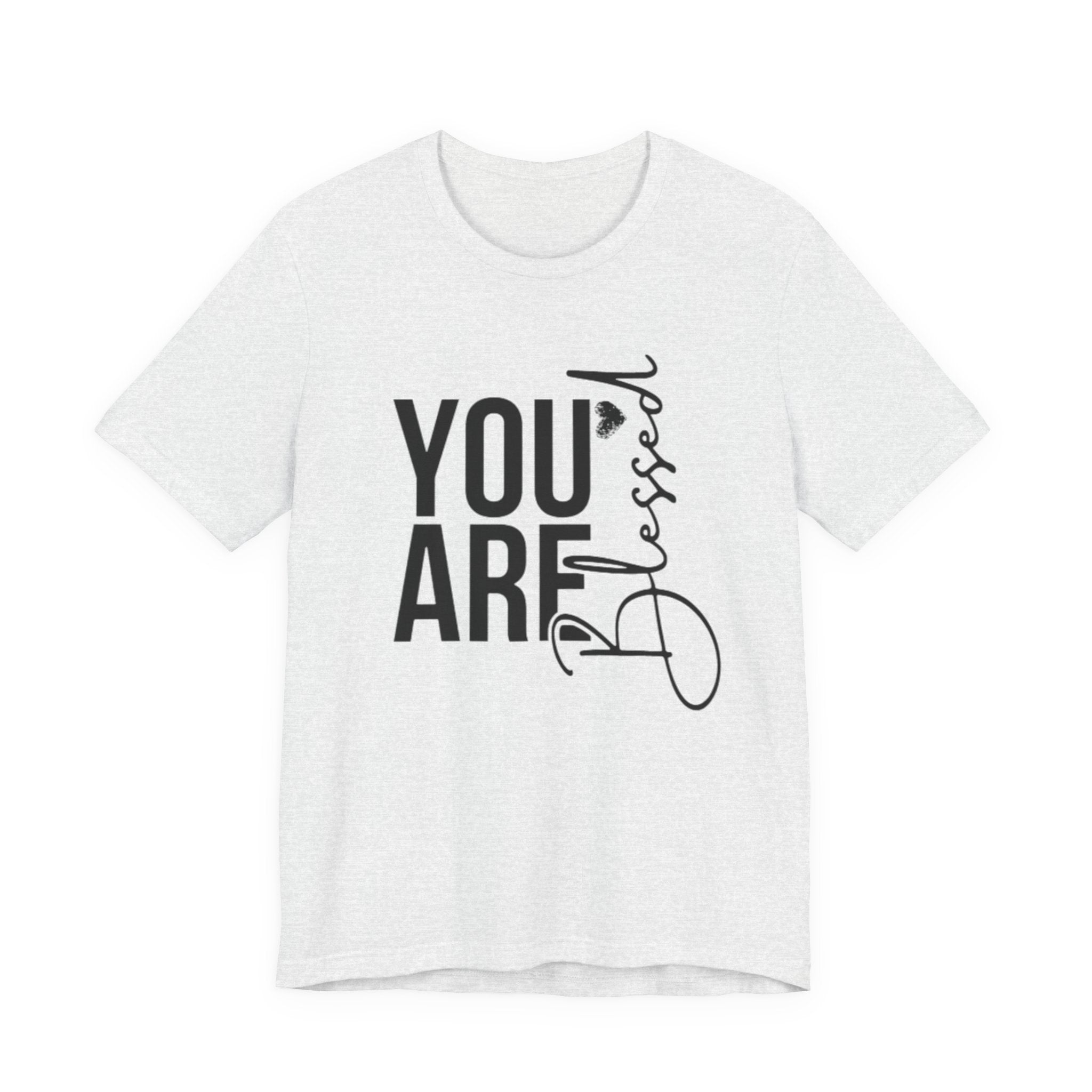 You are Blessed T-Shirt