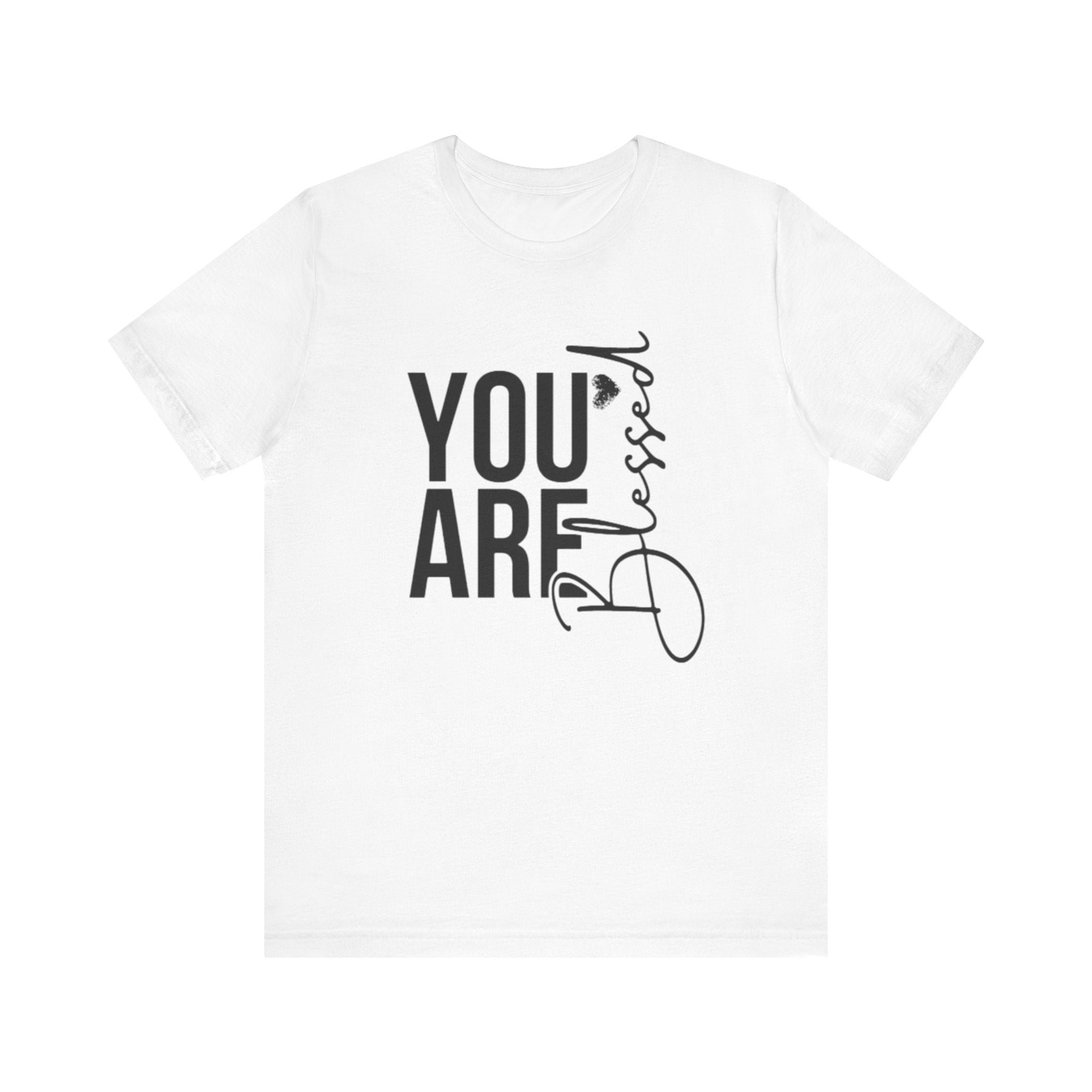 You are Blessed T-Shirt