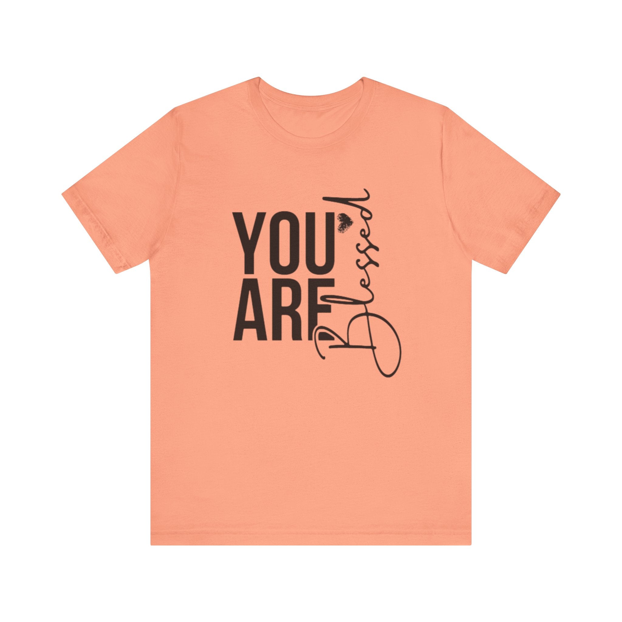 You are Blessed T-Shirt