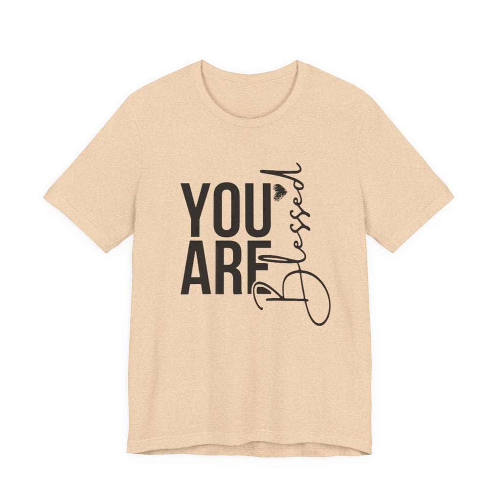 You are Blessed T-Shirt