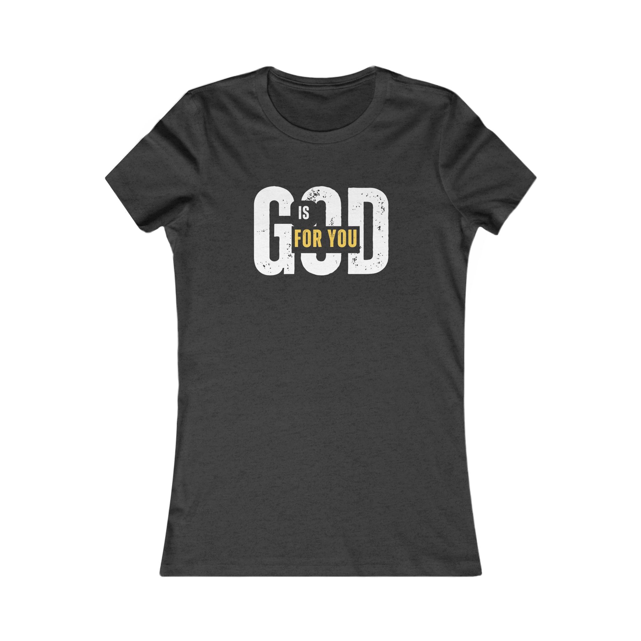 God Is For You Women's Tee