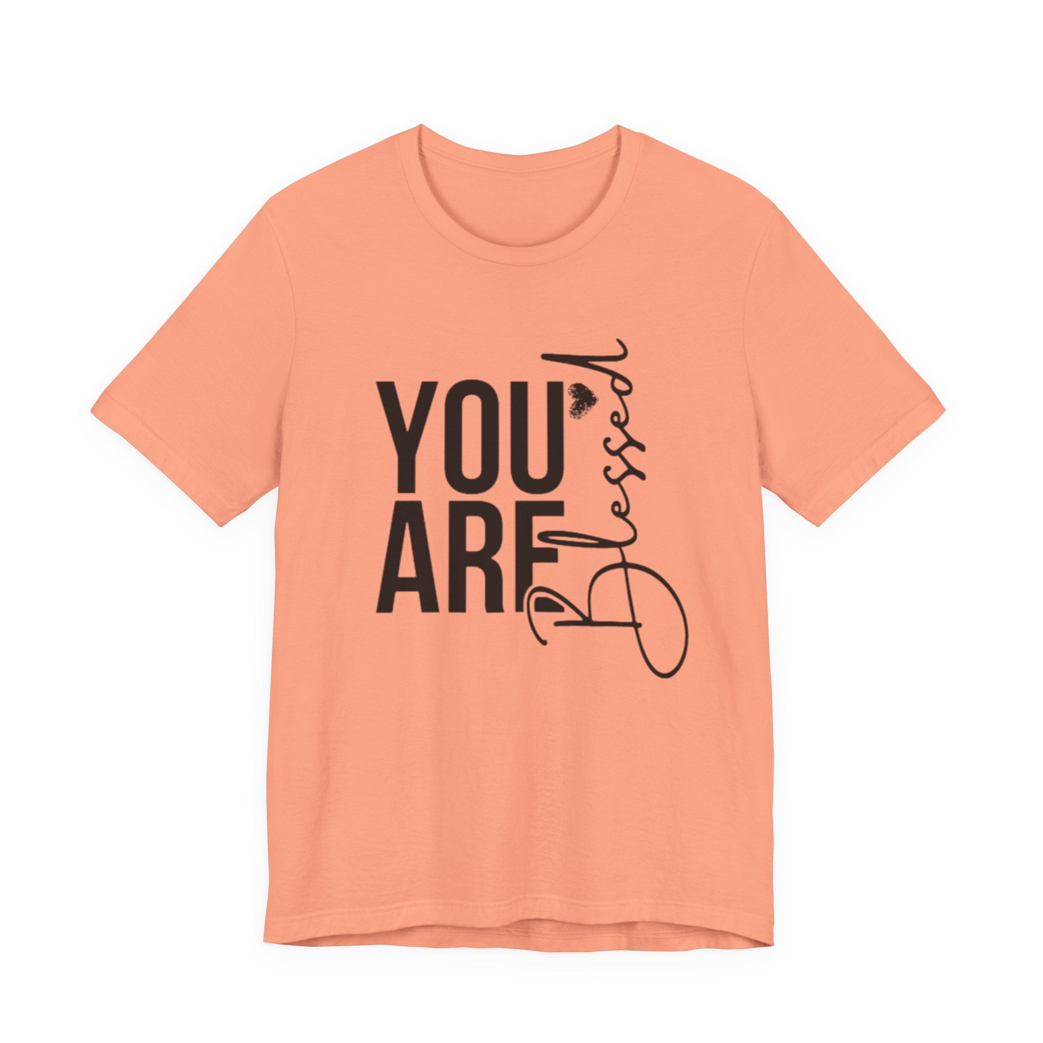 You are Blessed T-Shirt