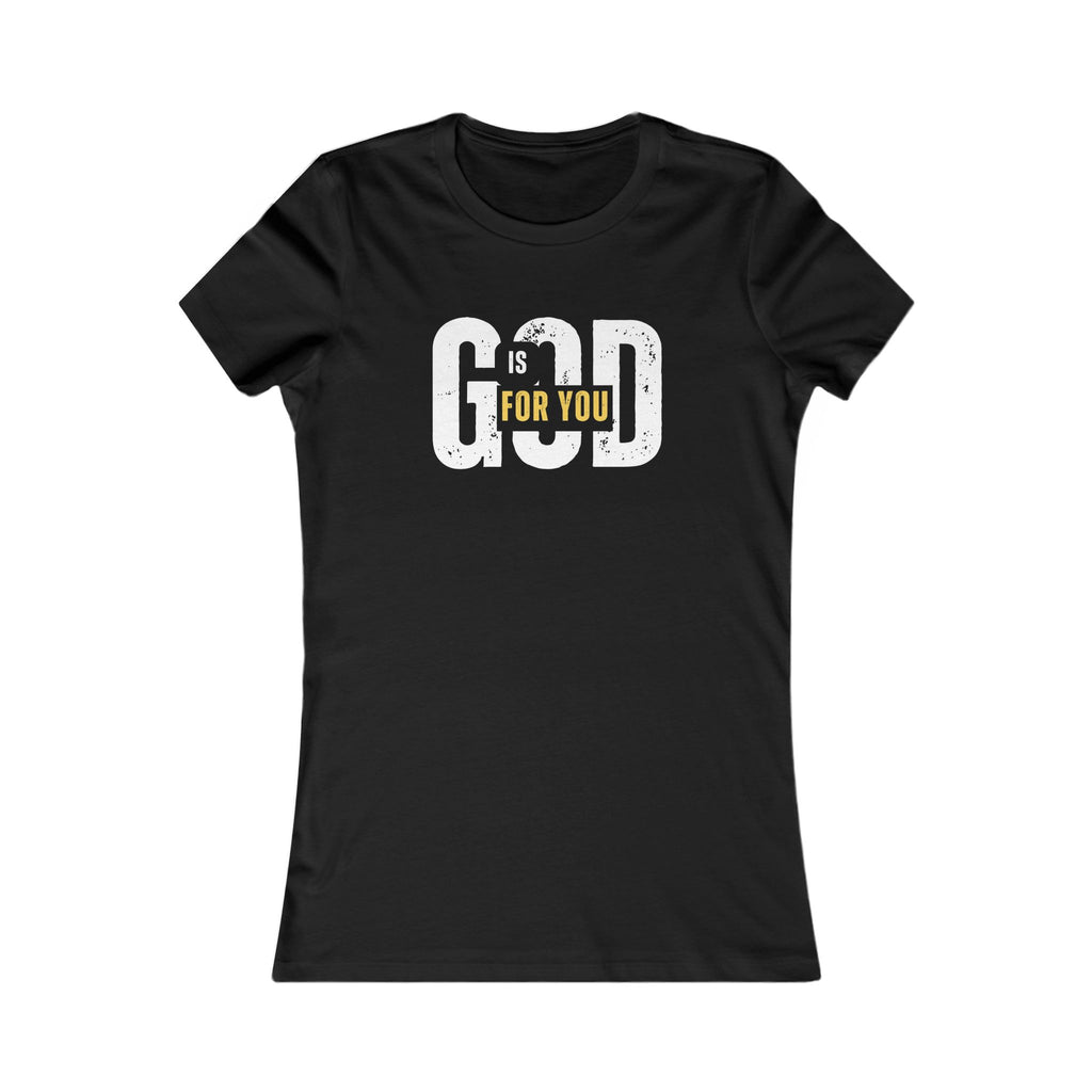 God Is For You Women's Tee
