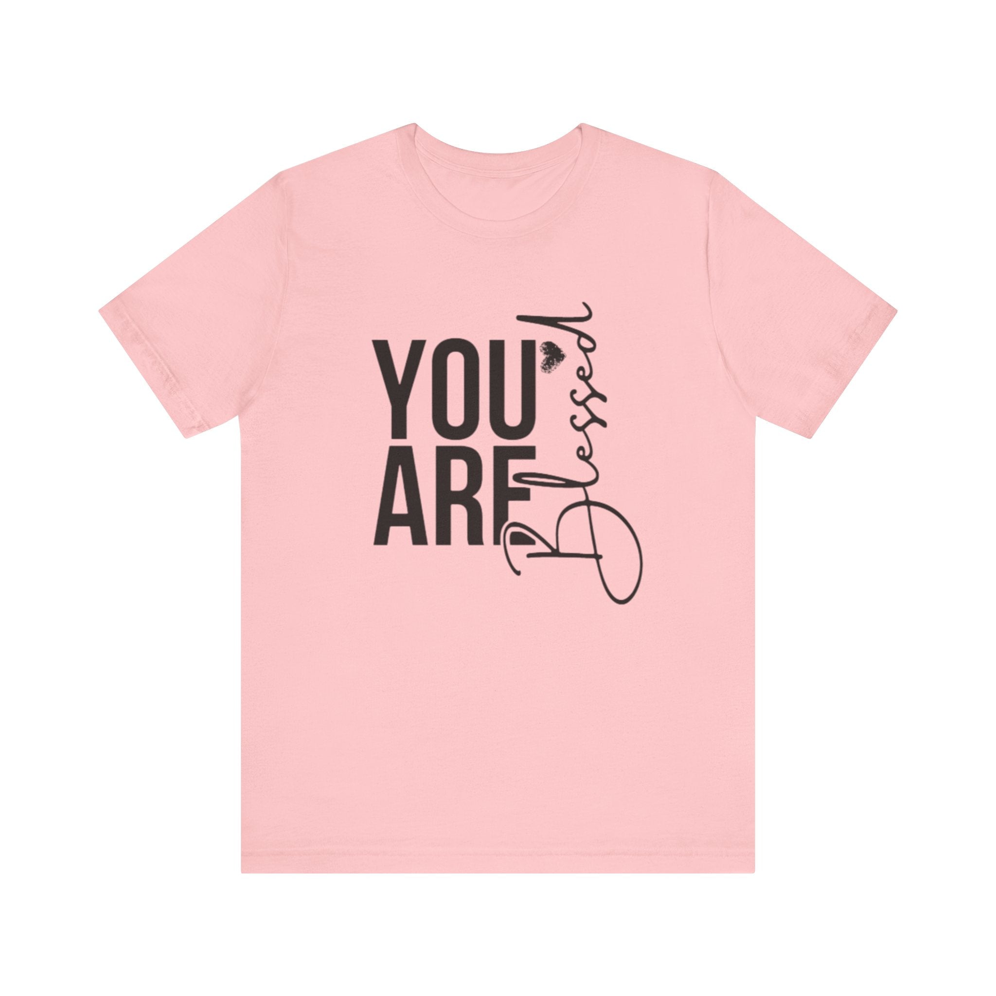 You are Blessed T-Shirt