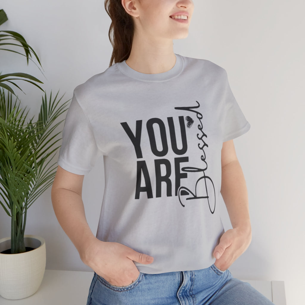 You are Blessed T-Shirt