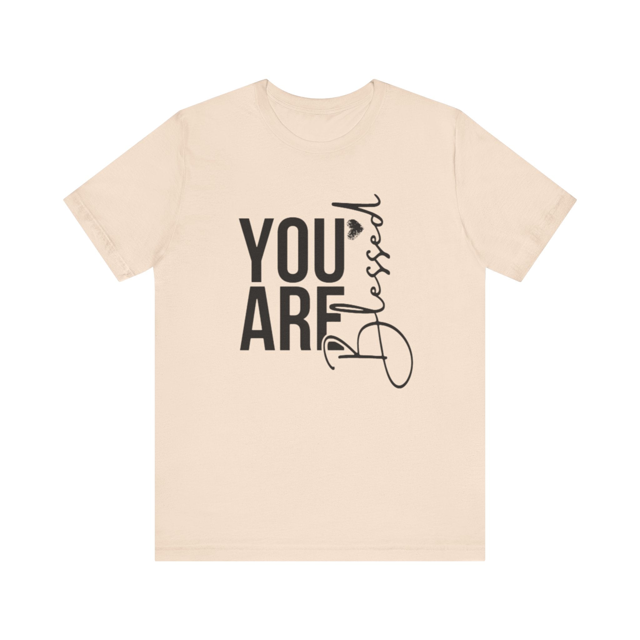 You are Blessed T-Shirt