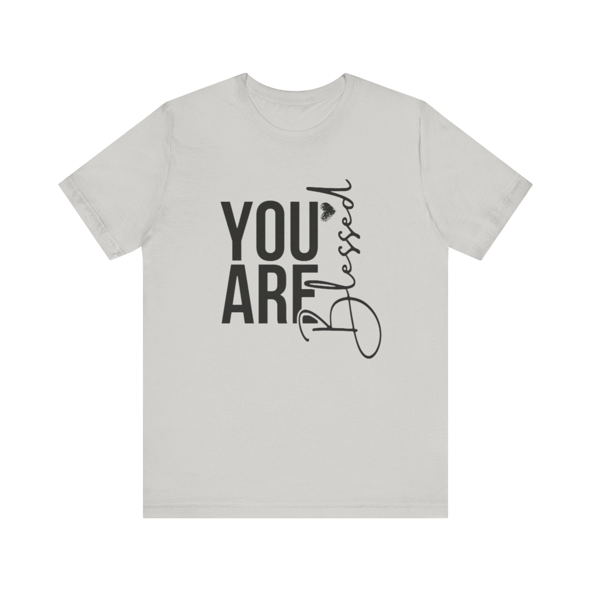 You are Blessed T-Shirt